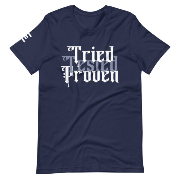 Tried Tested Proven T-Shirt